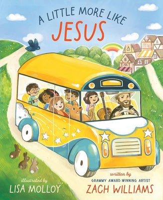 Cover Image for A Little More Like Jesus -- Zach Williams, Hardcover