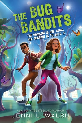 Cover Image for The Bug Bandits: The Museum Is Her Home. Her Mission Is to Save It. -- Jenni L. Walsh, Hardcover