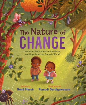Cover Image for The Nature of Change: Lessons of Determination, Resilience, and Hope from the Outside World -- René Marsh, Hardcover