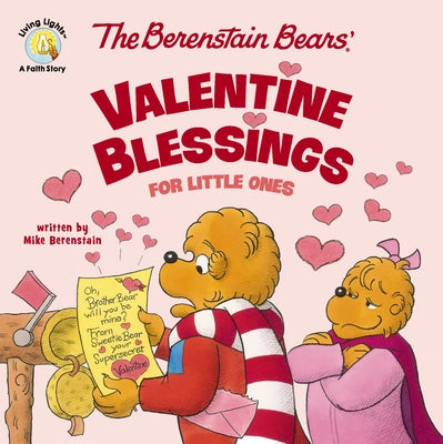 Cover Image for The Berenstain Bears' Valentine Blessings for Little Ones -- Mike Berenstain, Board Books