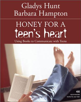 Cover Image for Honey for a Teen's Heart: Using Books to Communicate with Teens -- Gladys Hunt, Paperback
