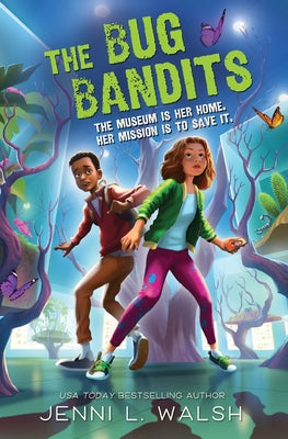Cover Image for The CU Bug Bandits, I55 Book Fairs: The Museum is Her Home. Her Mission is to Save It. -- Jenni L. Walsh, Paperback