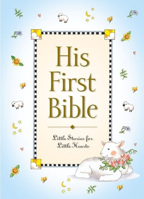 Cover Image for His First Bible -- Melody Carlson, Hardcover
