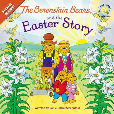 Cover Image for The Berenstain Bears and the Easter Story: An Easter and Springtime Book for Kids -- Jan Berenstain, Paperback