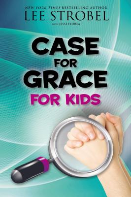 Cover Image for Case for Grace for Kids -- Lee Strobel, Paperback