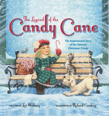 Cover Image for The Legend of the Candy Cane: The Inspirational Story of Our Favorite Christmas Candy -- Lori Walburg, Board Books