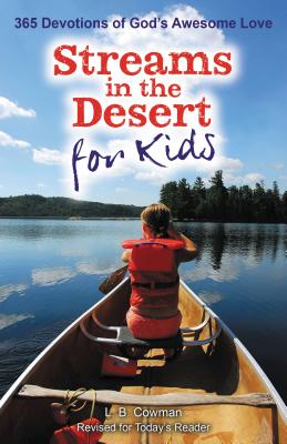 Cover Image for Streams in the Desert for Kids: 365 Devotions of God's Awesome Love -- L. B. E. Cowman, Paperback