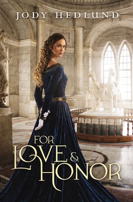 Cover Image for For Love and Honor -- Jody Hedlund, Paperback