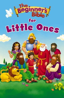 Cover Image for The Beginner's Bible for Little Ones -- The Beginner's Bible, Board Books