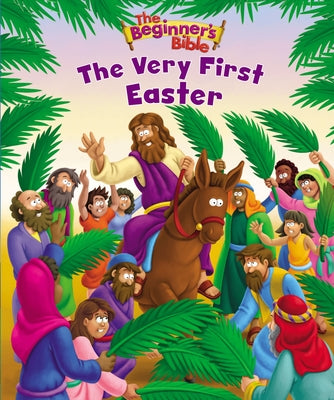 Cover Image for The Beginner's Bible the Very First Easter: An Easter Book for Kids -- The Beginner's Bible, Paperback