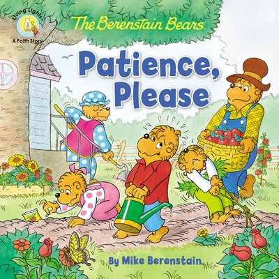 Cover Image for The Berenstain Bears Patience, Please -- Mike Berenstain, Paperback