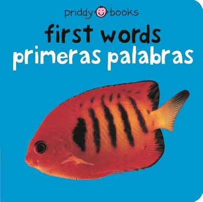 Cover Image for Bilingual Bright Baby First Words / Primeras Palabras: Primeras Palabras -- Roger Priddy, Board Books