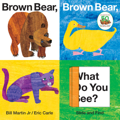 Cover Image for Brown Bear, Brown Bear, What Do You See? Slide and Find (Brown Bear and Friends): An Interactive Board Book Edition of the Classic Eric Carle Picture -- Bill Martin, Board Books