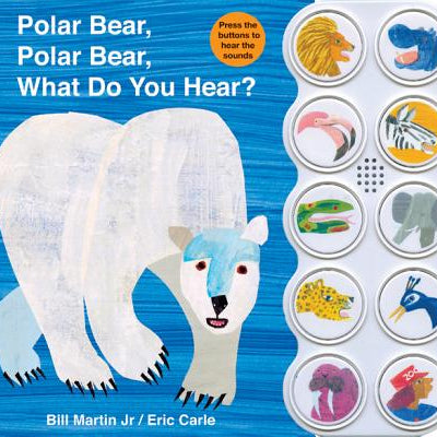 Polar Bear, Polar Bear, What Do You Hear? -- Bill Martin, Board Books