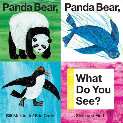 Cover Image for Panda Bear, Panda Bear, What Do You See? Slide and Find (Brown Bear and Friends): An Interactive Board Book Edition of the Classic Eric Carle Picture -- Bill Martin, Board Books