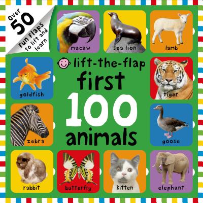 Cover Image for First 100 Lift-The-Flap: Animals: Over 50 Fun Flaps to Lift and Learn -- Roger Priddy, Board Books