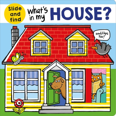Cover Image for What's in My House?: A Slide-And-Find Book -- Roger Priddy, Board Books