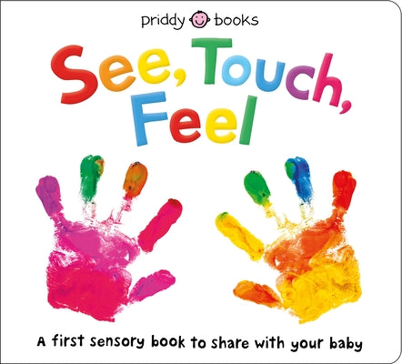 Cover Image for See, Touch, Feel: A First Sensory Book -- Roger Priddy, Board Books