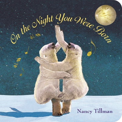 Cover Image for On the Night You Were Born -- Nancy Tillman, Board Books