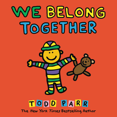 Cover Image for We Belong Together: A Book about Adoption and Families -- Todd Parr, Hardcover