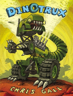 Cover Image for Dinotrux -- Chris Gall, Hardcover