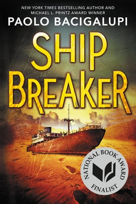 Cover Image for Ship Breaker (National Book Award Finalist) -- Paolo Bacigalupi, Paperback