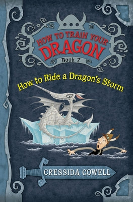 Cover Image for How to Train Your Dragon: How to Ride a Dragon's Storm -- Cressida Cowell, Paperback