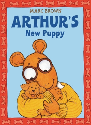 Cover Image for Arthur's New Puppy: An Arthur Adventure -- Marc Brown, Paperback