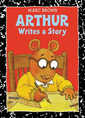 Cover Image for Arthur Writes a Story: An Arthur Adventure -- Marc Brown, Paperback