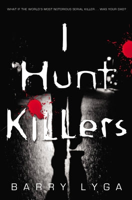Cover Image for I Hunt Killers -- Barry Lyga, Paperback