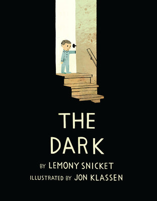 Cover Image for The Dark -- Lemony Snicket, Hardcover