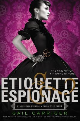 Cover Image for Etiquette & Espionage -- Gail Carriger, Paperback