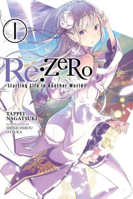 Cover Image for RE: Zero -Starting Life in Another World-, Vol. 1 (Light Novel): Volume 1 -- Tappei Nagatsuki, Paperback