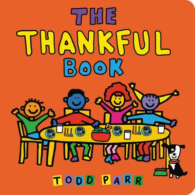 Cover Image for The Thankful Book -- Todd Parr, Board Books