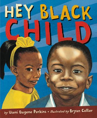 Cover Image for Hey Black Child -- Useni Eugene Perkins, Board Books