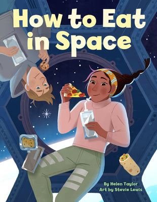 Cover Image for How to Eat in Space -- Helen Taylor, Hardcover