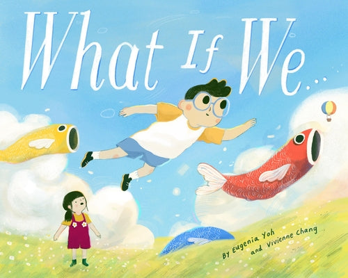 Cover Image for What If We... -- Vivienne Chang, Hardcover