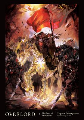 Cover Image for Overlord, Vol. 9 (Light Novel): The Caster of Destruction Volume 9 -- Kugane Maruyama, Hardcover