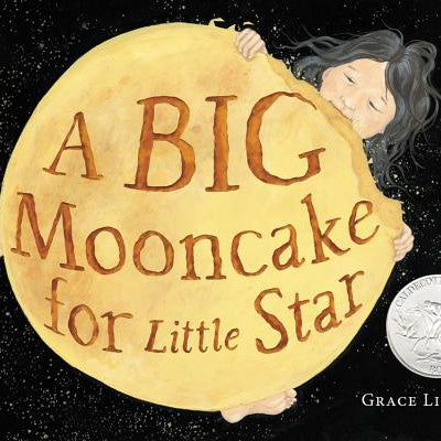 A Big Mooncake for Little Star (Caldecott Honor Award Winner) -- Grace Lin, Hardcover