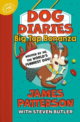 Cover Image for Dog Diaries: Big Top Bonanza -- James Patterson, Hardcover