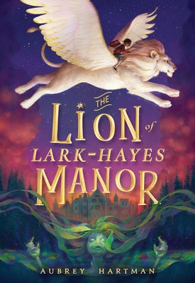 Cover Image for The Lion of Lark-Hayes Manor -- Aubrey Hartman, Paperback