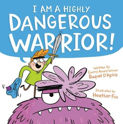 Cover Image for I Am a Highly Dangerous Warrior! -- Raquel D'Apice, Hardcover