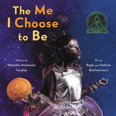Cover Image for The Me I Choose to Be -- Natasha Anastasia Tarpley, Hardcover