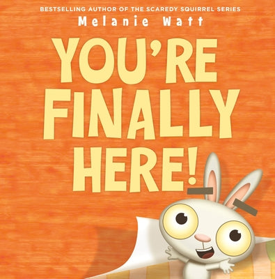Cover Image for You're Finally Here! -- Melanie Watt, Paperback