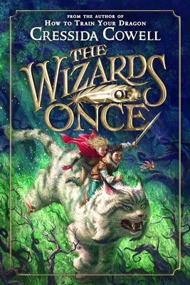 Cover Image for The Wizards of Once -- Cressida Cowell, Paperback