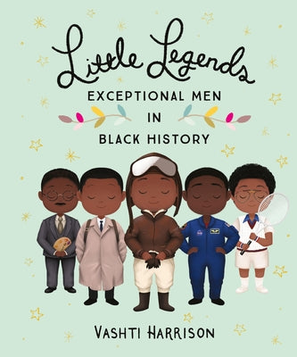 Cover Image for Little Legends: Exceptional Men in Black History -- Vashti Harrison, Hardcover