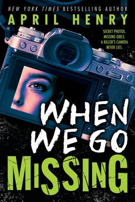 Cover Image for When We Go Missing -- April Henry, Hardcover