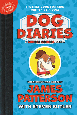 Cover Image for Dog Diaries: A Middle School Story -- James Patterson, Hardcover