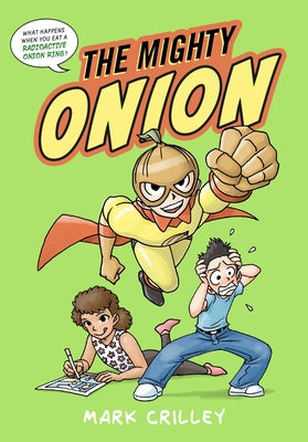 Cover Image for The Mighty Onion -- Mark Crilley, Hardcover