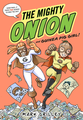 Cover Image for The Mighty Onion and Guinea Pig Girl! -- Mark Crilley, Hardcover